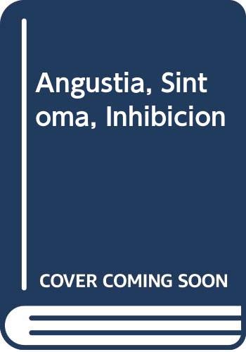 Angustia, Sintoma, Inhibicion (Spanish Edition) (9789506021542) by Unknown Author