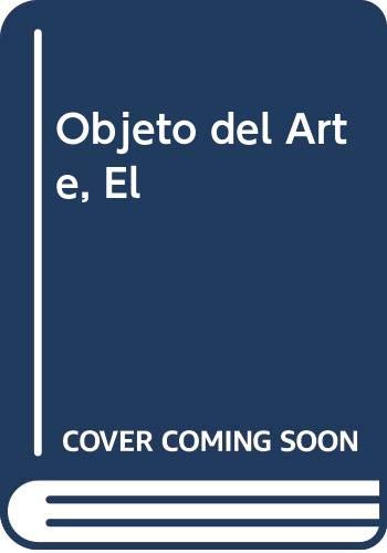 9789506021580: Objeto del Arte, El