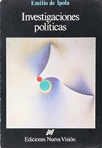 Investigaciones Politicas (Spanish Edition) (9789506021849) by IPOLA