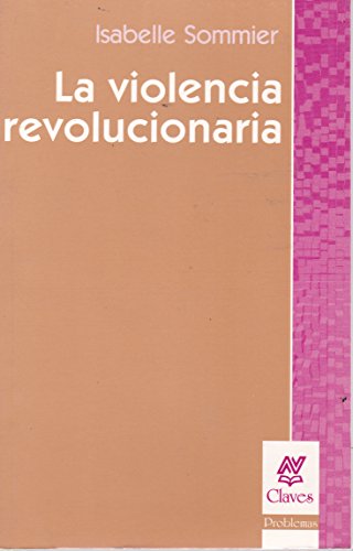 Stock image for La Violencia Revolucionaria Isabelle Sommier for sale by Juanpebooks