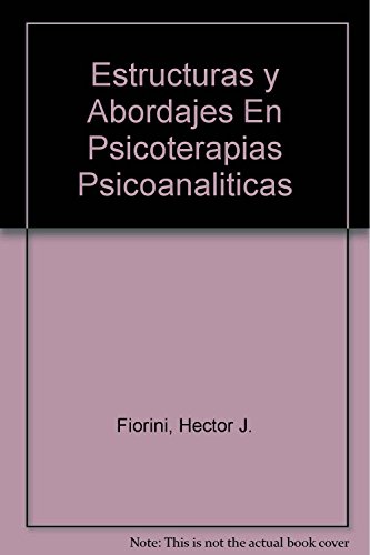 Imagen de archivo de Estructuras Y Abordajes Psicoterapias Psicoanalticas 1993 a la venta por Libros librones libritos y librazos