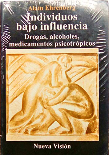 9789506023096: Individuos Bajo Influencia - Drogas, Alcoholes (Spanish Edition)