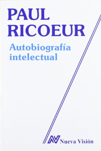 Autobiografia Intelectual (Coleccion Diagonal) (Spanish Edition) (9789506023607) by Paul Ricoeur