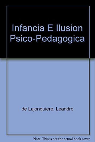 Imagen de archivo de Infancia e Ilusion (Psico)-PedagogicaLajonquiere, Leandro De a la venta por Iridium_Books