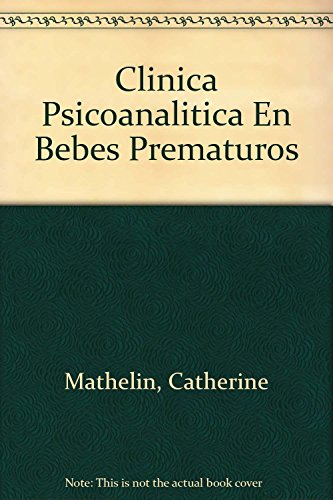 Stock image for Clinica Psicoanalitica Con Bebes Prematuros: La Sonrisa Gioconda, De Mathelin, Catherine. Serie N/a, Vol. Volumen Unico. Editorial Nueva Vision, Tapa Blanda, Edici n 1 En Espa ol, 2001 for sale by Juanpebooks