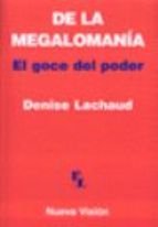 9789506024260: de La Megalomania - El Goce del Poder