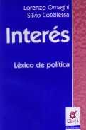 Interes. Lexico de Politica (Spanish Edition) (9789506024611) by Cotellessa, Silvio; Ornaghi, Lorenzo