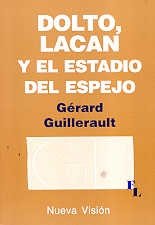 Stock image for dolto lacan y el estadio del espejo g guillerault nv 2005 for sale by LibreriaElcosteo