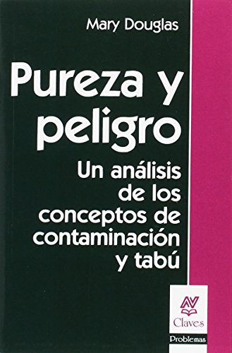 9789506025519: Pureza y peligro (ANTROPOLOGIA Y ESTUDIOS CULTURALES)