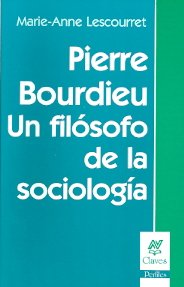Beispielbild fr Pierre Bourdieu. Un filsofo de la sociologia zum Verkauf von AG Library