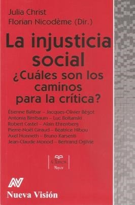 Beispielbild fr la injusticia social julia christ nueva vision zum Verkauf von LibreriaElcosteo