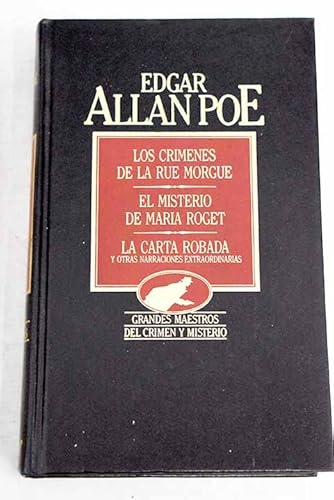 Edgar Allan Poe Los Crimenes Del La Rue Morgue, El Misterio De Maria Roget, La Carta Robada Y Otras Narraciones Extraordinarias (9789506140885) by Edgar Allan Poe