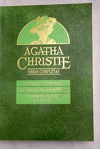 9789506143473: Obras completas - intriga en bagdad - el truco de los espejos la senora mcginty ha muerto