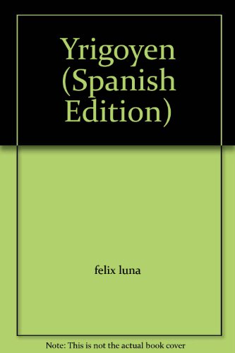 9789506143619: Yrigoyen (Spanish Edition)