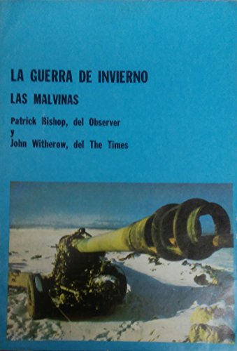 Imagen de archivo de la guerra de invierno las malvinas patrick bishop john withe a la venta por DMBeeBookstore