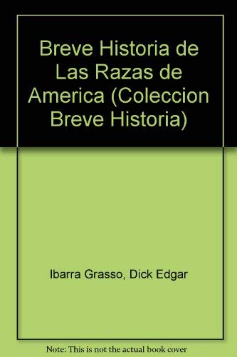 Imagen de archivo de Breve Historia de Las Razas de America (Coleccion Breve Historia) (Spanish Edition) a la venta por Zubal-Books, Since 1961