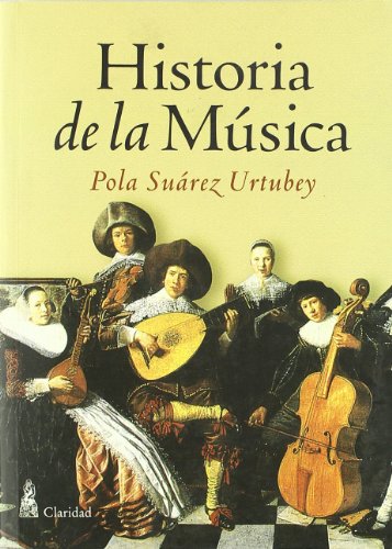 Imagen de archivo de Libro Historia De La Musica - Pola Suarez Urtubey a la venta por Juanpebooks