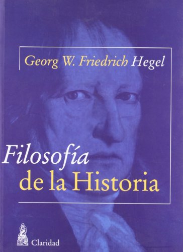 Filosofia de la Historia (Spanish Edition) (9789506201593) by Georg W. F. Hegel