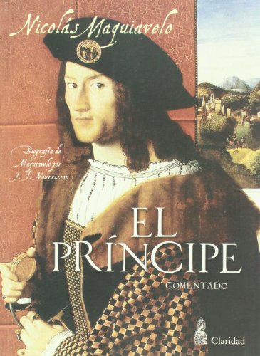 Imagen de archivo de El principe. Ed. Comentada (Spanish Edition) a la venta por Andrew's Books