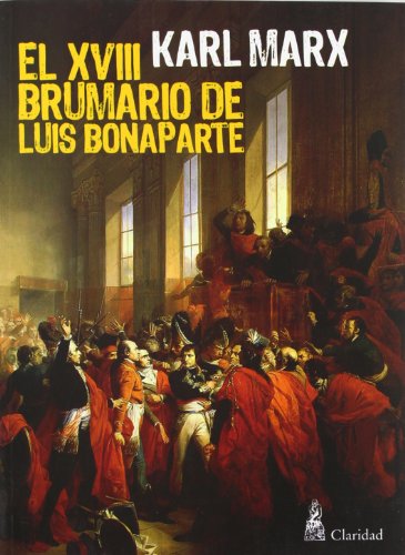 El XVIII brumario de Luis Bonaparte (Spanish Edition) (9789506202316) by Karl Marx