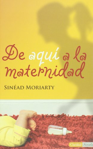 Imagen de archivo de De aqui a la maternidad (Spanish Edition) a la venta por Irish Booksellers