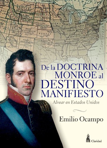 9789506202675: De La Doctrina Monroe Al Destino Manifiesto