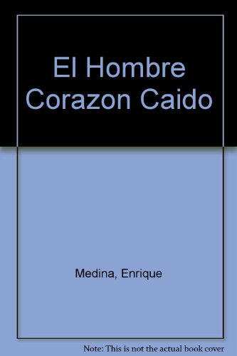 Beispielbild fr El Hombre Corazon Caido (Spanish Edition) zum Verkauf von RPL Library Store