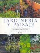 Jardineria y Paisaje: La Nueva Guia Para Crear El Mejor Jardin En Funcion de Su Entorno Natural (Spanish Edition) (9789506370749) by John Brookes
