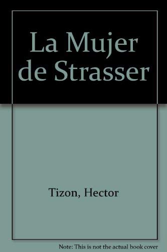 Imagen de archivo de La mujer de Strasser.-- ( Ficciones ) a la venta por Ventara SA