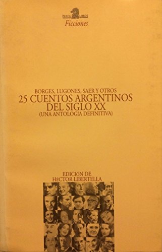 Beispielbild fr libro 25 cuentos argentinos del siglo xxborgeslugonessaer zum Verkauf von DMBeeBookstore