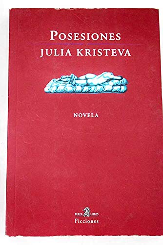 Beispielbild fr libro de julia kristeva posesiones novelaEd. 1999 zum Verkauf von DMBeeBookstore