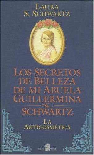 Stock image for Los secretos de Belleza de mi Abuela Guillermina for sale by Libros nicos