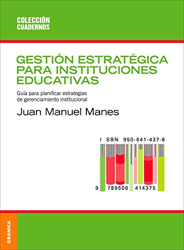 9789506411220: Gestin estratgica para instituciones educativas: Gua Para Planificar Estrategias De Gerenciamiento Institucional