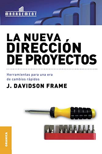 Stock image for Nueva direccin de proyectos, La: Herramientas Para Una Era De Cambios Rpidos (Spanish Edition) for sale by Lucky's Textbooks