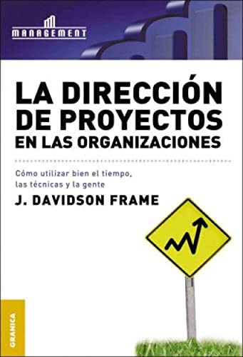 Stock image for DIRECCION DE PROYECTOS EN LAS ORGANIZACIONES for sale by KALAMO LIBROS, S.L.