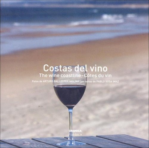 Stock image for Costas del Vino - The Wine Coastline - Cotes Du Vin (Spanish Edition) for sale by BookHolders