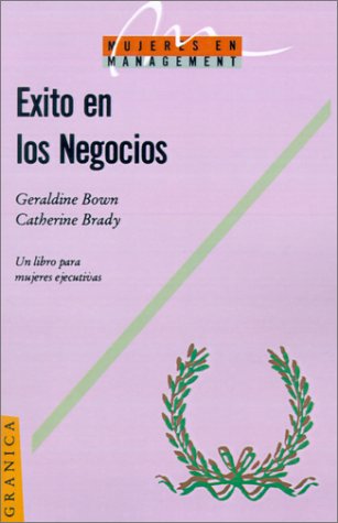 Beispielbild fr xito en los Negocios: Un Libro para Mujeres Ejecutivas zum Verkauf von Hamelyn