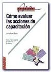 Imagen de archivo de como evaluar las acciones de capacitacion abraham pain a la venta por DMBeeBookstore