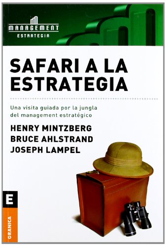 Imagen de archivo de Safari A La Estrategia, De Mintzberg, Henry. Editorial Granica, Tapa Blanda En Espa ol, 2008 a la venta por Juanpebooks