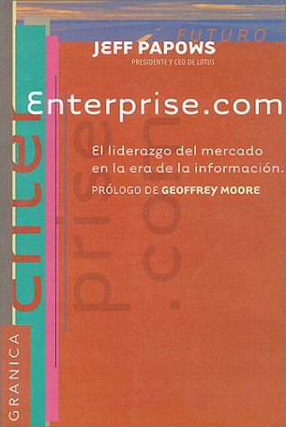 Beispielbild fr Enterprise.Com: El Liderazgo En El Mercado En LA Era De LA Informacion zum Verkauf von medimops