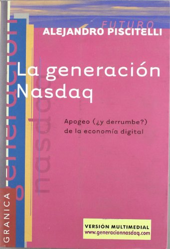 Beispielbild fr La generacin Nasdaq zum Verkauf von Tik Books ME