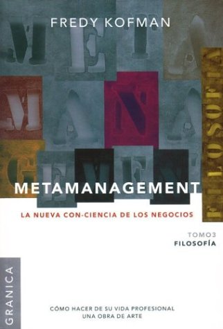 9789506413323: Metamanagement - Filosofia Tomo 3: La Nueva Con-Ciencia de los Negocios (Spanish Edition)