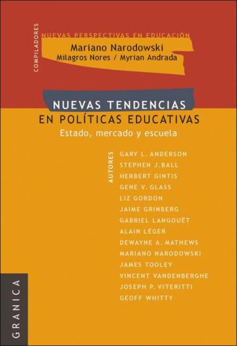 Imagen de archivo de Nuevas Tendencias En Politicas Educativas (Spanish Edition) Andrada, Myrian; Narodowski, Mariano and Nores, Milagros a la venta por GridFreed