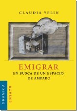 Beispielbild fr Emigrar: En Busca De Un Espacio De Amparo (Spanish Edition) zum Verkauf von MY BOOKS N ME