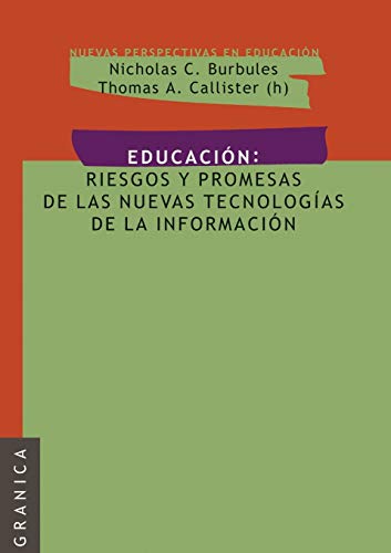 Beispielbild fr Educacin : riesgos y promesas de las nuevas tecnologas de la informacin.-- ( Nuevas perspectivas en educacin ) zum Verkauf von Ventara SA