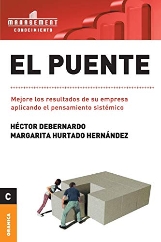 Beispielbild fr Puente, El: Mejore Los Resultados De Su Empresa Aplicando El Pensamiento Sistmico (Spanish Edition) zum Verkauf von Book Deals