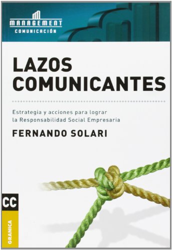Stock image for Lazos comunicantes/ Comunication Ties: Estrategia Y Acciones Para Lograr La R. for sale by Iridium_Books
