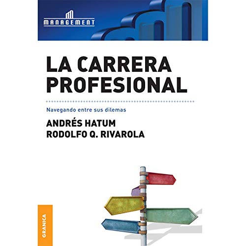 Stock image for LA CARRERA PROFESIONAL. NAVEGANDO ENTRE SUS DILEMAS for sale by CATRIEL LIBROS LATINOAMERICANOS