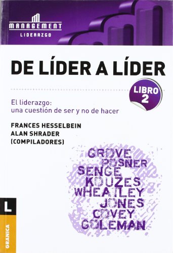 9789506415754: De lder a lder LIBRO 2: El Liderazgo: Una Cuestin De Ser Y No De Hacer (SIN COLECCION)