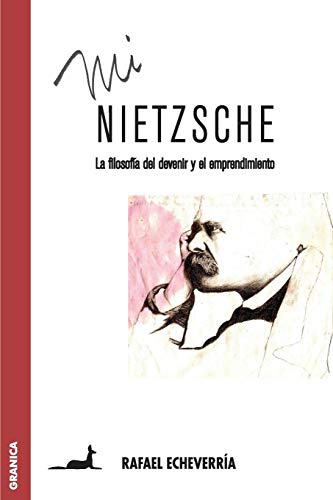 Beispielbild fr Mi Nietzsche: La Filosofa Del Devenir Y El Emprendimiento (Spanish Edition) zum Verkauf von GF Books, Inc.